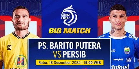 Jadwal Siaran Langsung Laga Big Match Barito Putera Vs Persib di BRI Liga 1, Jangan Sampai Terlewat!