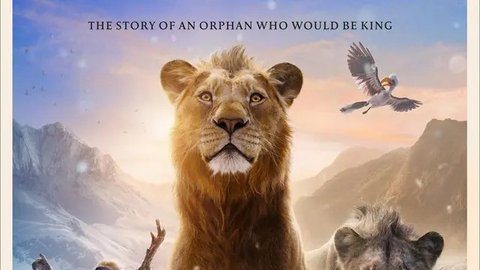 Film Mufasa: The Lion King, Lika Liku Perjalanan Mufasa Jadi Sang Raja Rimba