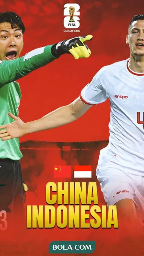 China vs Indonesia Kualifikasi Piala Dunia 2026: Upaya Skuad Garuda Raih 3 Poin