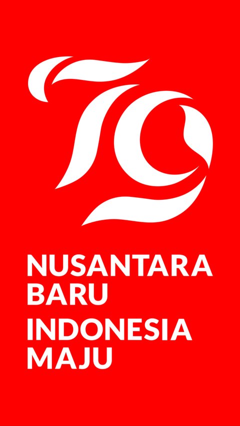 Makna Nusantara Baru Indonesia Maju, Tema HUT ke-79 RI yang Penuh Semangat Kemerdekaan