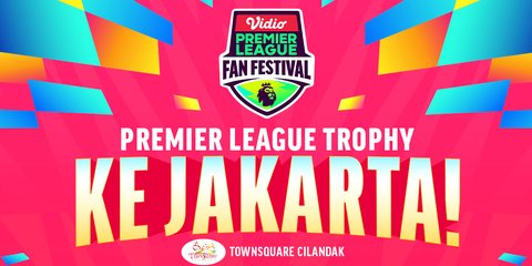 Premier League Kembali Bergulir, Lihat Langsung Trofi Premier Leage Secara Langsung di Vidio Premier League Fan Festival 2024