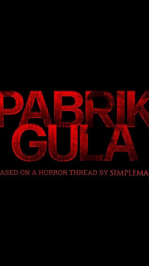 Daftar Pemeran dan Sinopsis Film Horor PABRIK GULA, Sebentar Lagi Tayang di Bioskop