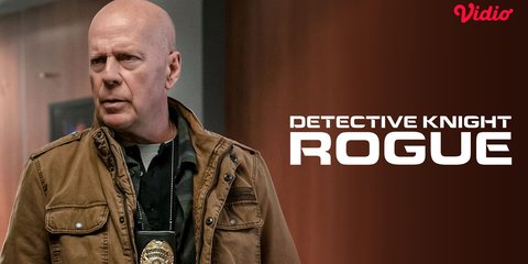 Film Detective Knight: Rogue, Film Terakhir Bruce Willis yang Sudah Bisa Streaming di Vidio
