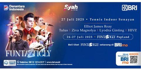 Mau Nonton Konser Funtaztic.ly, Beli Tiketnya di BRImo Saja karena Banyak Promo Menarik