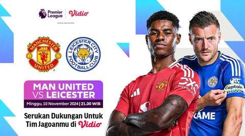 Link Live Streaming Manchester United Vs Leicester City Hari Ini Jam 21.00 WIB