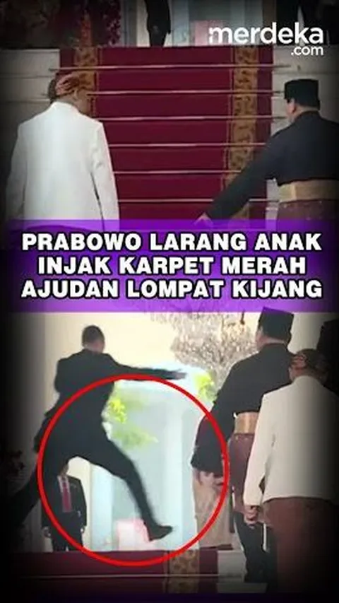 Prabowo Larang Anak Injak Karpet Merah Istana Negara, Ajudan Lompat Kijang