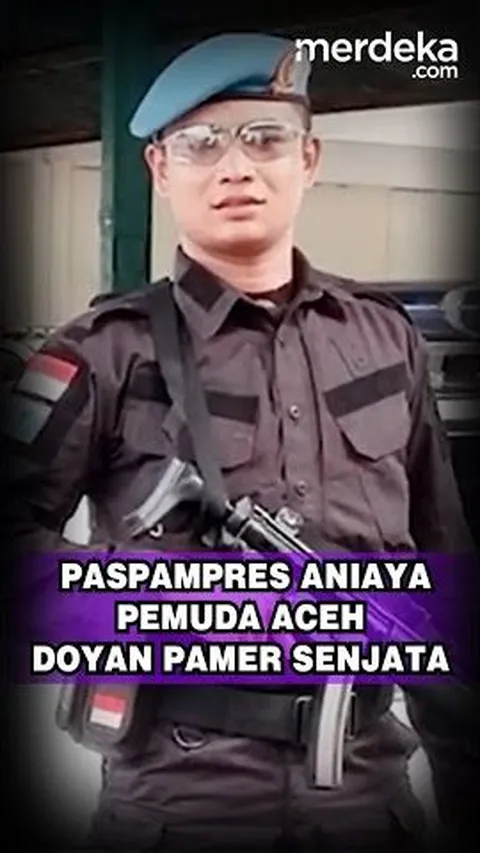 Paspampres Aniaya Pemuda Aceh Doyan Pamer Senjata
