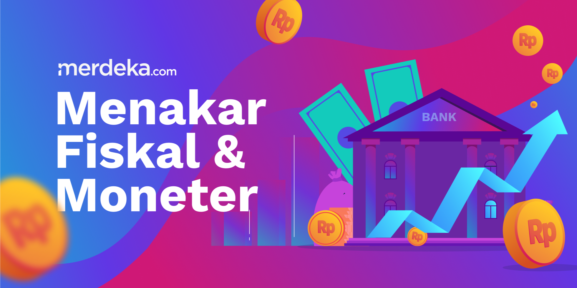 Menakar Fiskal & Moneter