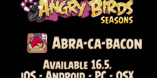 Angry Birds Seasons: Abra-Ca-Bacon akan hadir 16 Mei 2013