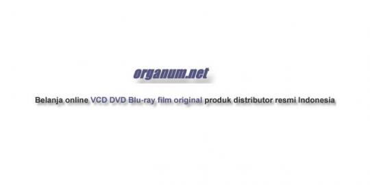 Organum.net, dapatkan DVD film terbaru di sini