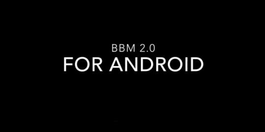4 Keunggulan BBM versi 2.0 untuk Android