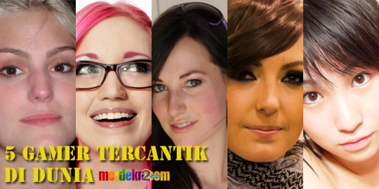 5 Gamer paling cantik sedunia