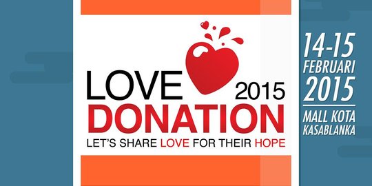 Love Donation 2015, berbagi cinta untuk penderita Thalassemia