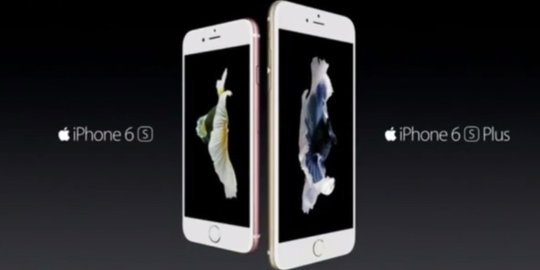 Apple kenalkan iPhone 6s & 6s Plus, smartphone tercanggih di dunia!