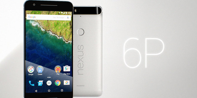 Nexus 6P, smartphone paling handal milik Google dengan RAM 3 GB