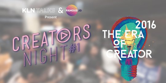 Creator's Night Vol.1, ajang berkumpulnya kreator Indonesia