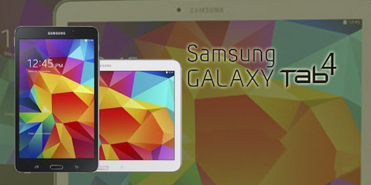 Spek Samsung Galaxy Tab 4 kecolongan, gak canggih-canggih amat?