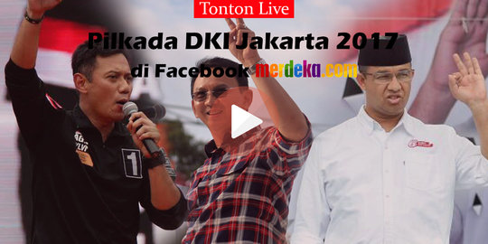 Tonton Live lengkap serunya Pilkada DKI Jakarta 2017