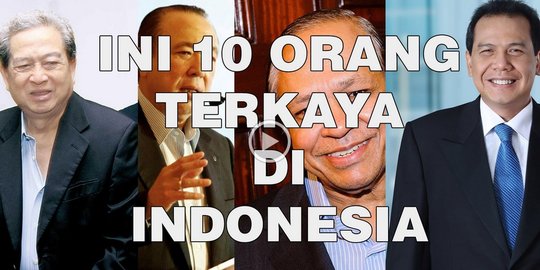 Fakta di balik kekayaan 4 orang tajir RI setara harta 100 juta warga