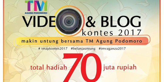 TM Agung Podomoro gelar kompetisi Vlog dan Blog kontes 2017