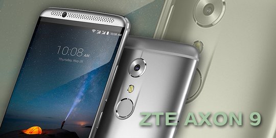 Lompati versi ke-8, ZTE pilh nama Axon 9 untuk flahship terbaru