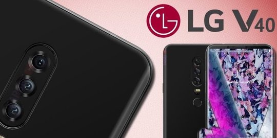 LG V40 siap gebrak jagat smartphone papan atas, spesifikasinya bikin ngiler!