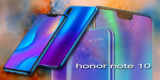 Honor Note 10 resmi rilis 31 Juli 2018, bawa baterai super besar
