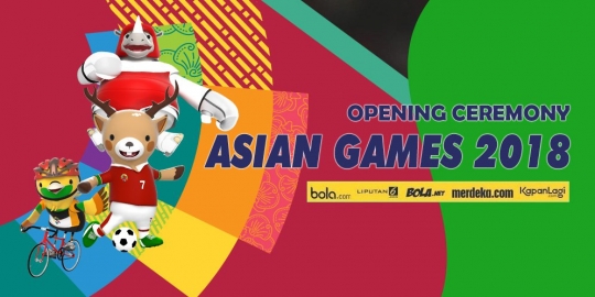 Jadwal dan live streaming opening ceremony Asian Games 2018