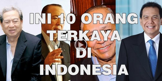 10 Orang  Terkaya  Indonesia  2022 Versi Forbes merdeka com