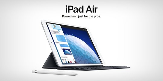 iPad Air 2019 Resmi Diperkenalkan, Tablet Dengan Prosesor Terbaru Dari Apple