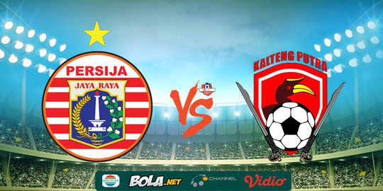 Prediksi Shopee Liga 1 Persija Jakarta vs Kalteng Putra 20 Agustus 2019