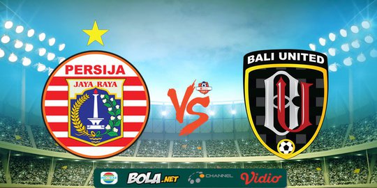 Link Live Streaming Persija VS Bali United, 19 September 2019