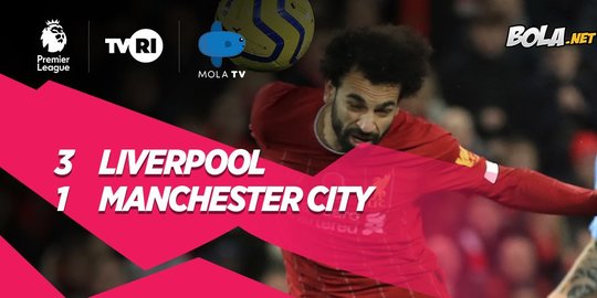 Hasil Premier League: Liverpool Taklukkan Manchester City 3-1