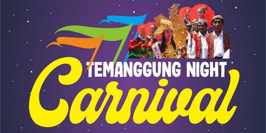 Temanggung Night Carnival Tampilkan Sendratari Kolosal Kejayaan Bumi Perdikan