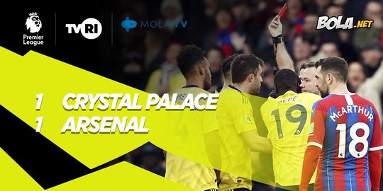 Hasil Premier League: Arsenal Ditahan Imbang Crystal Palace 1-1
