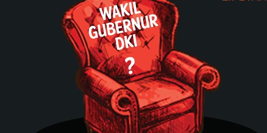 Lobi-Lobi Berebut Posisi Wagub DKI