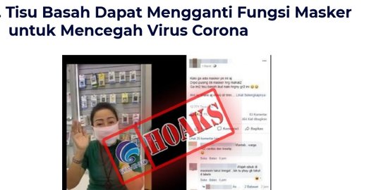 CEK FAKTA: Hoaks Tisu Basah Pengganti Masker Pencegah Virus Corona