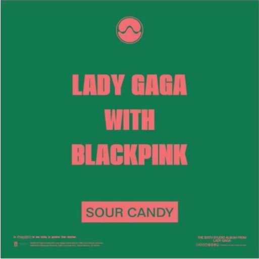 lagi trending di youtube ini 4 fakta single sour candy lady gaga ft blackpink