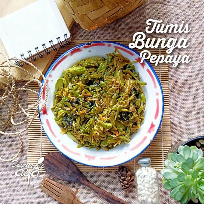 8 resep tumis bunga pepaya menu sehat kaya nutrisi