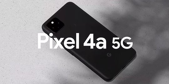 Pixel 4a 5G Resmi Diperkenalkan, Smartphone 5G Terjangkau Dari Google