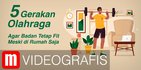 VIDEOGRAFIS: Rekomendasi Gerakan Olahraga Agar Tetap Fit Meski di Rumah Saja