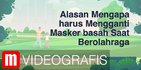 VIDEOGRAFIS: Alasan Mengapa Harus Ganti Masker Basah Saat Berolahraga