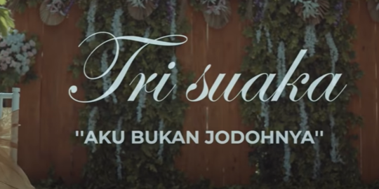 Lirik Lagu Aku Bukan Jodohnya - Tri Suaka,Kisah Pria yang Ditinggal Menikah