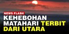 VIDEO : Fenomena Matahari Terbit dari Utara di Sulawesi Selatan, BMKG Beri Penjelasan