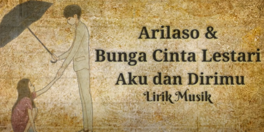 Lirik Lagu Aku Dan Dirimu - Ari Lasso feat Bunga Citra Lestari