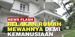 VIDEO: Rumah Mewah 'Crazy Rich Cilandak' Disulap Jadi Tempat Isolasi Mandiri Covid-19