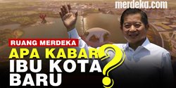 VIDEO: Ibu Kota Baru Jadi Dibangun Atau Tidak