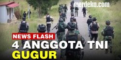 VIDEO: Empat Anggota TNI AD Gugur Diserang Kelompok Orang Tak Dikenal di Papua Barat