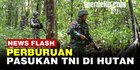 VIDEO: Melihat Lebih Dekat Pasukan TNI Buru Kelompok KNPB di Hutan Papua Barat