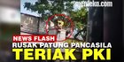 VIDEO: Nekat Panjat Tugu, Pria Hancurkan Patung Pancasila dan Berteriak PKI